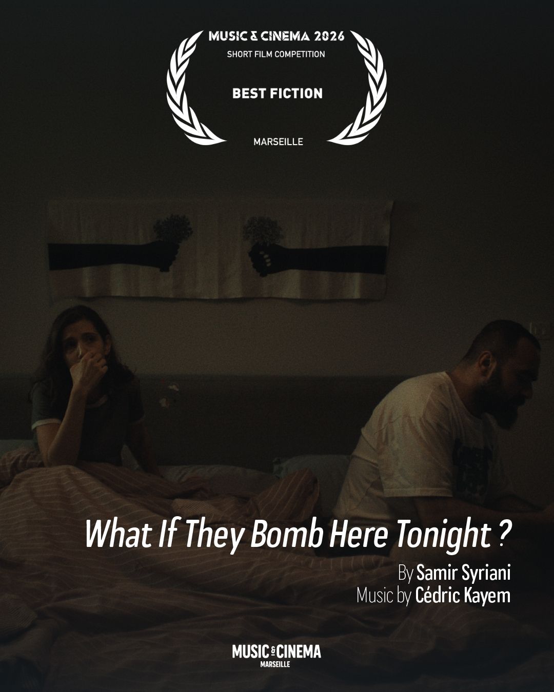 What If They Bomb Here Tonight ? by Samir Syriani ｜ Music & Cinema Marseille